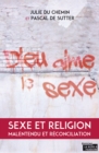 Image for Dieu aime le sexe: Sexe et religion. Malentendu et reconciliation.