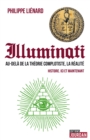 Image for Illuminatis: Au-dela d&#39;une theorie du complot, une realite.