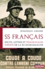 Image for SS Francais: Recits, lettres et temoignages inedits de la SS Charlemagne.