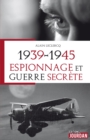 Image for 1939-1945: Espionnage et guerre secrete.
