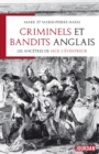 Image for Criminels et bandits anglais: Les ancetres de Jack l&#39;Eventreur.