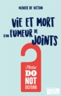 Image for Vie et mort d&#39;un fumeur de joints: Temoignage