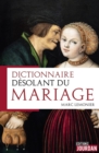 Image for Dictionnaire desolant du mariage: Dictionnaire