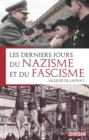 Image for Les Derniers Jours Du Nazisme Et Du Fascisme: Histoire