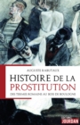 Image for Histoire de la prostitution: Des termes romains au bois de Boulogne