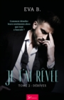 Image for Je T&#39;ai Revee - Tome 2: Derives