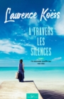Image for A Travers Les Silences - Tome 1