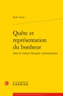 Image for Quete Et Representation Du Bonheur Dans Le Roman Francais Contemporain