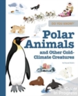Image for Do You Know?: Polar Animals and Other Cold-Climate Creatures