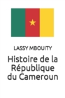 Image for Histoire de la Republique du Cameroun