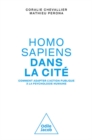 Image for Homo sapiens dans la cite: Comment adapter l&#39;action publique a la psychologie humaine