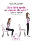 Image for Que faire apres un cancer du sein ?: Toutes les reponses a vos questions
