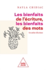 Image for Les Bienfaits De L&#39;ecriture, Les Bienfaits Des Mots: Un Atelier D&#39;ecriture