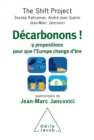 Image for Decarbonons !: 9 propositions pour que l&#39;Europe change d&#39;ere