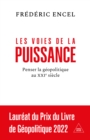 Image for Les Voies De La Puissance: Penser La Geopolitique Au XXIe Siecle