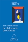 Image for 101 Experiences De Philosophie Quotidienne