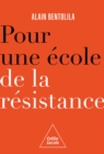Image for Pour Une Ecole De La Resistance: Nul N&#39;en Sortira Credule Et Vulnerable