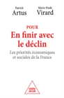 Image for Pour En Finir Avec Le Declin: Les Priorites Economiques Et Sociales De La France