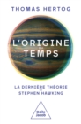 Image for L&#39; Origine du temps: La derniere theorie de Stephen Hawking