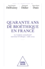 Image for 40 ans de bioéthique en France: Le Comite consultatif national d&#39;ethique : 1983-2023