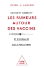 Image for Comment naissent les rumeurs autour des vaccins (et pourquoi elles persistent)