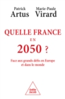 Image for Quelle France en 2050 ?: Face aux grands defis en Europe et dans le monde