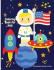 Image for Coloring Book for Kids - : A Beautiful and Unique and Creative Coloring Book with Robots, Astronauts, Space and Science Experiments for Children