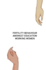 Image for Fertility behaviour amongst education working women
