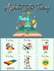 Image for Alphabet Letter Tracing : Practice Pages Preschool Practice Handwriting Workbook: Pre K, Kindergarten and Kids Ages 3-5 Reading And Writing