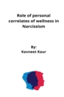 Image for Role of personal correlates of wellness in Narcissism