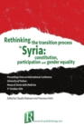Image for Rethinking the transition process in Syria : constitution, participation and gender equality