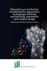 Image for Education 4.0 revolution  : transformative approaches to language teaching and learning, assessment and campus design