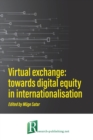 Image for Virtual exchange  : towards digital equity in internationalisation