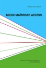 Image for Mieux maitriser Access: Un outil de familiarisation a la base de donnees Access