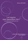 Image for Les macros avec OpenOffice CALC: La programmation BASIC pour tous