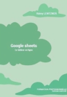 Image for Google sheets: Le tableur en ligne