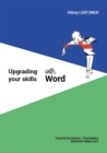 Image for Upgrading your skills with Word