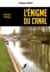 Image for L&#39;Enigme du Canal: Roman policier 