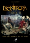 Image for Lykanthropia - Tome 2: Rome s&#39;est defaite en un jour.