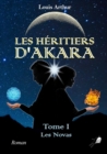 Image for Les Heritiers d&#39;Akara - Tome 1: Les Novas
