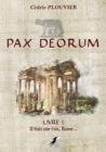 Image for Pax Deorum - Livre 1: Il etait une fois, Rome...