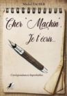 Image for Cher &amp;quote;Machin&amp;quote;, je t&#39;ecris...: Recueil