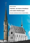 Image for Fabriken, ein leeres Schulhaus und andere Notloesungen : 150 Jahre katholische Kirche im Bezirk Meilen