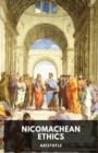 Image for The Nicomachean Ethics : The Aristotle&#39;s best-known work on ethics