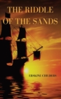 Image for The riddle of the sands : a 1903 novel by Erskine Childers