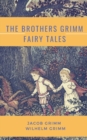 Image for The Brothers Grimm Fairy Tales