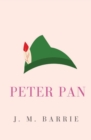 Image for Peter Pan : or, the Boy Who Wouldn&#39;t Grow Up (Peter and Wendy)