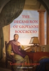 Image for The Decameron of Giovanni Boccaccio : A collection of novellas by the 14th-century Italian author Giovanni Boccaccio (1313-1375) structured as a frame story containing 100 tales told by a group of sev