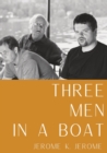 Image for Three Men in a Boat : A humorous account by English writer Jerome K. Jerome of a two-week boating holiday on the Thames from Kingston upon Thames to Oxford and back to Kingston