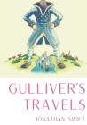 Image for Gulliver&#39;s Travels : A 1726 prose satire by the Irish writer and clergyman Jonathan Swift, satirising both human nature and the &quot;travellers&#39; tales&quot; literary subgenre.